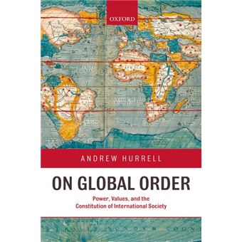 On Global Order - Power, Values, and the Constitution of International Society - Paperback - 2007 - 1