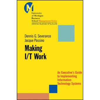 Making I/T Work - An Executive's Guide - Paperback - 2008 - 1