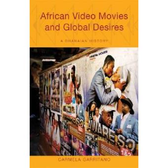 African Video Movies And Global Desires - 1