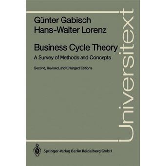 Business Cycle Theory - A Survey of Methods and Concepts - Paperback - 1989 - 1