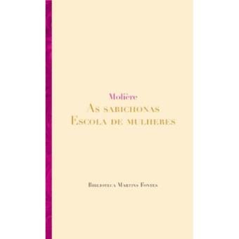 As Sabichonas. Escola De Mulheres - 1