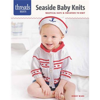 Seaside Baby Knits Nautical Hats  Sweaters To Knit Thread Selects - 1