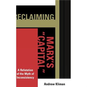 Reclaiming Marxs Capital By Andrew Kliman - 1