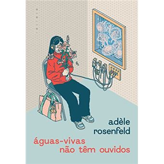 Águas-Vivas Não Têm Ouvidos - 1