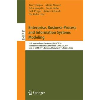 Enterprise, Business-Process and Information Systems Modeling - 12th International Conference, BPMDS 2011, and 16th International Conference, EMMSAD 2011, Held at Caise 2011, London, UK, June 20-21, 2011. Proceedings - Paperback - 2011 - 1