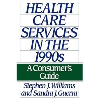 Health Care Services in the 1990s - A Consumer's Guide - Paperback - 1991 - 1