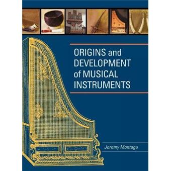 Origins and Development of Musical Instruments - 1