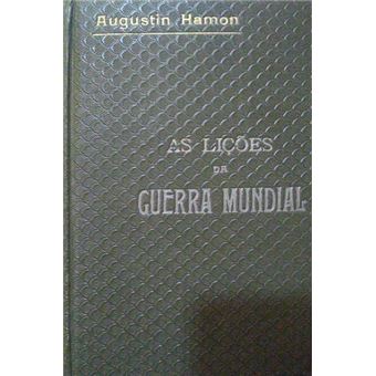 As lições da guerra mundial. - 1