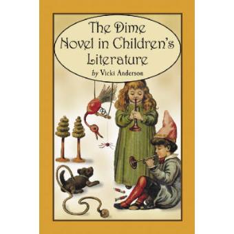 The Dime Novel in Children's Literature - Paperback - 2004 - 1