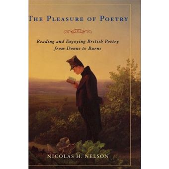 The Pleasure of Poetry - Reading and Enjoying British Poetry from Donne to Burns - Hardback - 2006 - 1