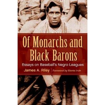 Of Monarchs and Black Barons - Essays on Baseball's Negro Leagues - Paperback - 2012 - 1