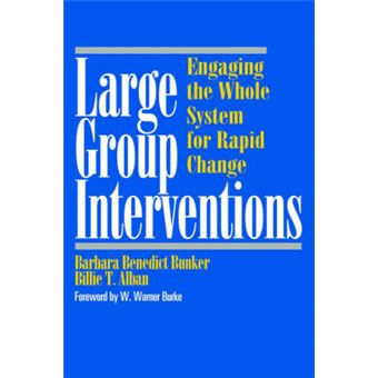 Large Group Interventions - Engaging the Whole System for Rapid Change - Hardback - 1996 - 1