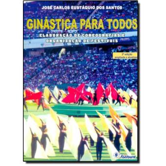 Ginástica Para Todos. Elaboração de Coreografias e Organização de Festivais - 1