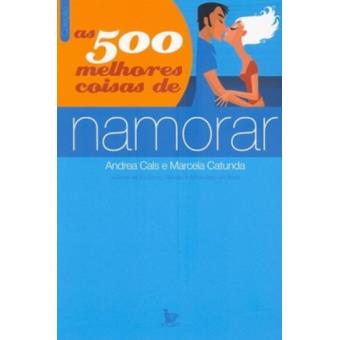 As 500 Melhores Coisas De Namorar - 1