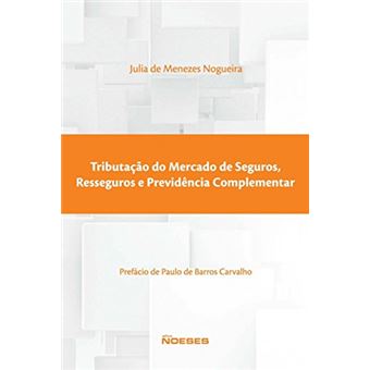Tributação do Mercado de Seguros, Resseguros e Previdência Complementar - 1