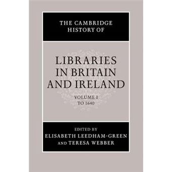 The Cambridge History of Libraries in Britain and Ireland - Paperback - 2014 - 1