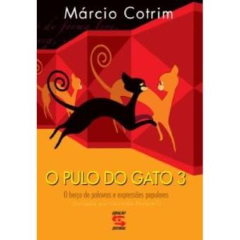 O Pulo Do Gato. O Berço De Palavras E Expressões Populares - Volume 3 - 1