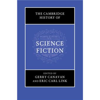 The Cambridge History Of Science Fiction By Cambridge University Press - 1