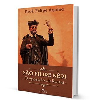 SaO FELIPE NERI - O APÃ“STOLO DE ROMA - 1