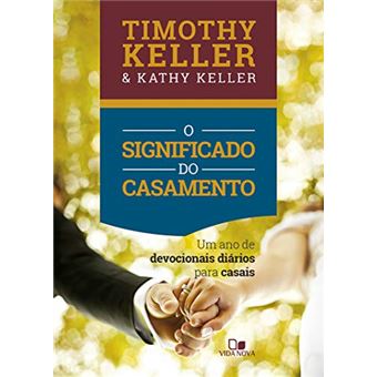 Significado do Casamento, o - (Devocional) - Um Ano de Devocionais Diários para Casais - 1