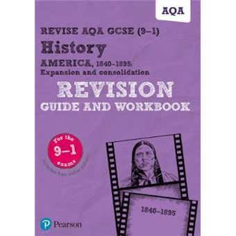 Pearson REVISE AQA GCSE 91 History America, 18401895 Revision Guide and Workbook with free online Revision Guide and Workbook for home and 2022 exams REVISE AQA GCSE History 2016 - 1