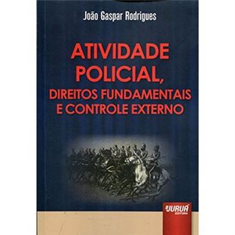 Atividade Policial, Direitos Fundamentais E Controle Externo - 1