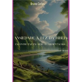 Ansiedade À Luz Da Bíblia: Encontre Paz Em Meio Às Preocupações - 1