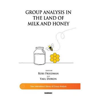 Group Analysis In The Land Of Milk And Honey The New International Library Of Group Analysis - 1