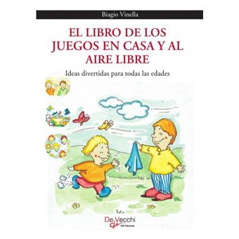 El Libro De Los Juegos En Casa Y Al Aire Libre - 1
