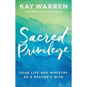 Sacred Privilege Your Life And Ministry As A Pastor'S Wife - 1