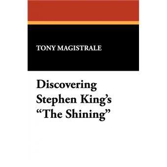 " Discovering Stephen King's ""The Shining"" - Essays on the Bestselling Novel by America's Premier Horror Writer - Paperback - 1998" - 1