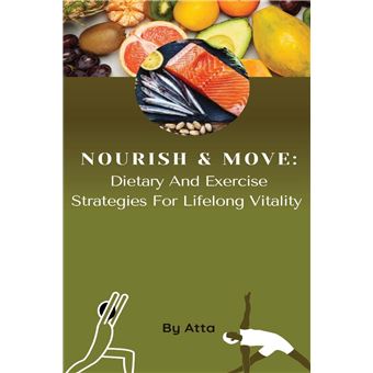 Nourish  Move Dietary And Exercise Strategies For Lifelong Vitality - 1