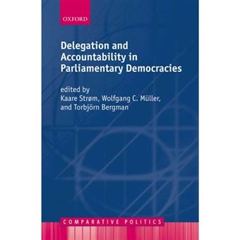 Delegation and Accountability in Parliamentary Democracies - Paperback - 2006 - 1