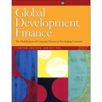 Global Development Finance - The Globalization of Corporate Finance in Developing Countries - Paperback - 2007 - 1