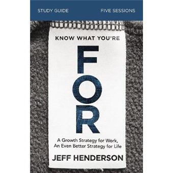 Know What You'Re For Study Guide With Dvd A Strategy For Living The Life God Wants You To Live - 1