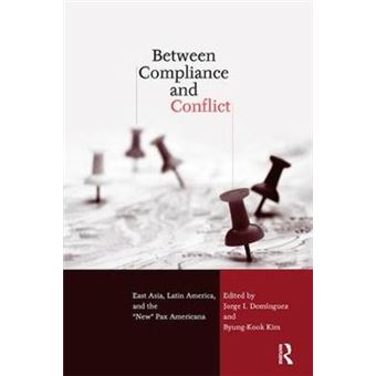 Between Compliance and Conflict - East Asia, Latin America, and the "New" Pax Americana - Paperback - 2005 - 1
