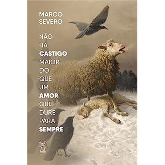 Não Há Castigo Maior Do Que Um Amor Que Dure Para Sempre - 1