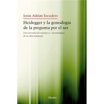 Heidegger y la genealogía de la pregunta por el ser - 1