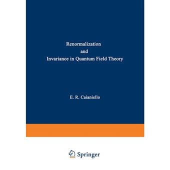 Renormalization and Invariance in Quantum Field Theory - Paperback / softback - 2012 - 1