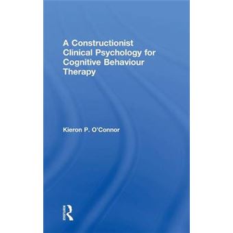 A Constructionist Clinical Psychology for Cognitive Behaviour Therapy - Hardback - 2015 - 1