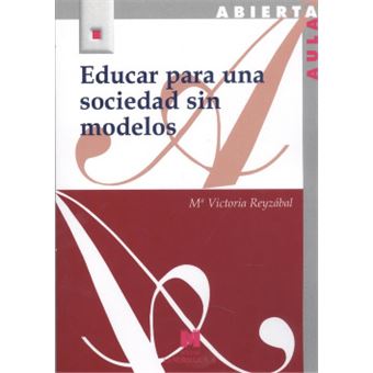 Educar Para Una Sociedad Sin Modelos - 1