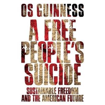 A Free People'S Suicide Sustainable Freedom And The American Future - 1