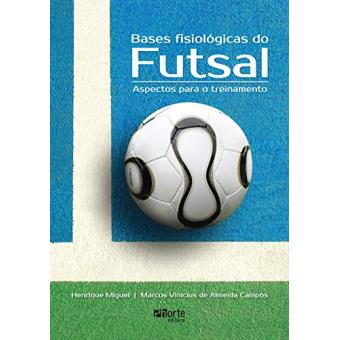 Bases Fisiológicas do Futsal. Aspectos Para o Treinamento - 1