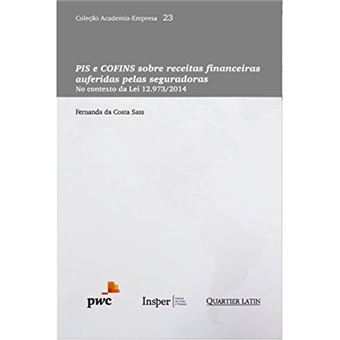 PIS e COFINS Sobre Receitas Financeiras Auferidas Pelas Seguradoras - 1