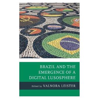 Brazil And The Emergence Of A Digital Lusosphere - 1