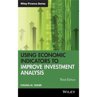 Using Economic Indicators to Improve Investment Analysis - Hardback - 2006 - 1