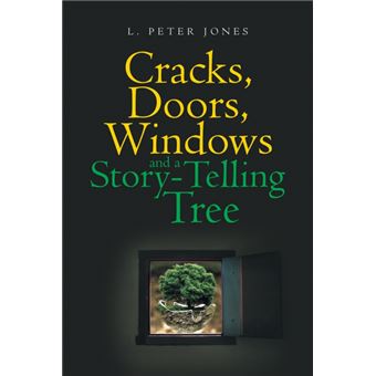 Cracks, Doors, Windows And A Story-Telling Tree - 1