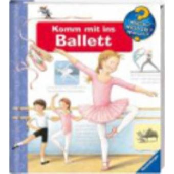 Wieso? Weshalb? Warum? : Komm MIT Ins Ballett - 1