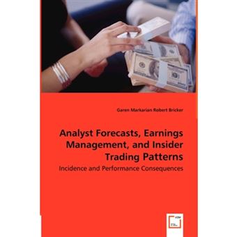 Analyst Forecasts, Earnings Management, and Insider Trading Patterns - Incidence and Performance Consequences - Paperback / softback - 2008 - 1
