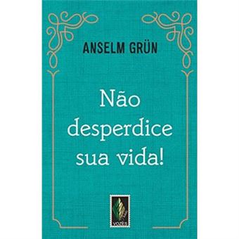 Não Desperdice Sua Vida